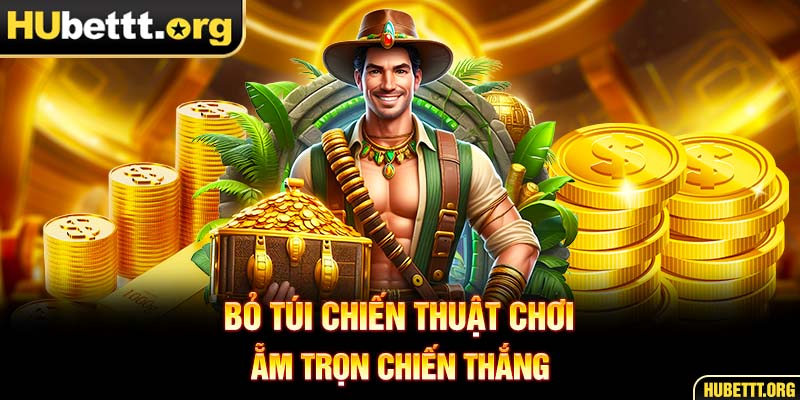 Bỏ túi chiến thuật chơi game ẵm trọn chiến thắng 